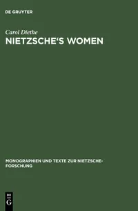 Buy Nietzsche's Women: Beyond the Whip by Carol Diethe | Hardcover | De Gruyter | European Literary Criticism — BookShops.in