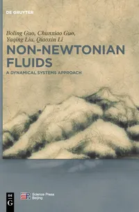 Buy Non-Newtonian Fluids: A Dynamical Systems Approach by Boling Guo, Chunxiao Guo, Yaqing Liu | De Gruyter | English | Paperback | 2018 — BookShops.in
