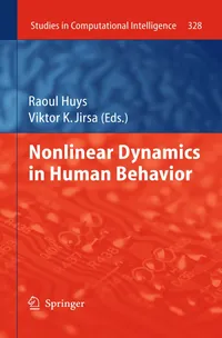 Buy Nonlinear Dynamics in Human Behavior (Studies in Computational Intelligence, 328) by Raoul Huys & Viktor K. Jirsa | Springer | Hardcover | 2011 Edition | Physiology & Neuroscience Textbook — BookShops.in