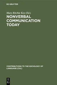Buy Nonverbal Communication Today: Current Research (Contributions to the Sociology of Language) by Mary Ritchie Key | Mouton De Gruyter | English | Paperback | Reprint 2019 — BookShops.in