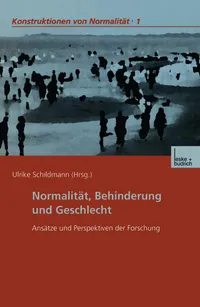 Buy Normalität, Behinderung und Geschlecht: Ansätze und Perspektiven der Forschung – German Academic Book on Social Constructions of Normality, Disability, and Gender | Bookshops.in — BookShops.in