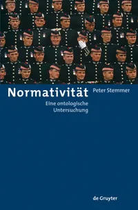 Buy Normativität: Eine ontologische Untersuchung by Peter Stemmer | De Gruyter | German | Paperback | 9783110200355 — BookShops.in