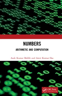Buy Numbers: Arithmetic and Computation by Asok Kumar Mallik, Amit Kumar Das - CRC Press Hardcover, 1st Edition, 2022 - Computer Programming & Mathematics Book — BookShops.in