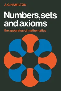 Buy Numbers, Sets and Axioms: The Apparatus of Mathematics by A. G. Hamilton | Cambridge University Press | Hardcover | English | Higher Education Mathematics Textbook — BookShops.in