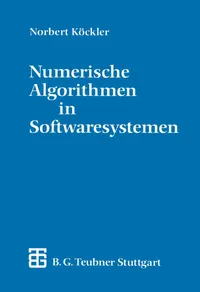 Buy Numerische Algorithmen in Softwaresystemen: Unter besonderer Berücksichtigung der NAG-Bibliothek – Norbert Köckler | Vieweg+Teubner | German Hardcover | Mathematics Textbook — BookShops.in