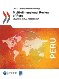 Buy Multi-dimensional Review of Peru: Vol. 1 Initial Assessment (OECD Development Pathways) | Bookshops.in — BookShops.in