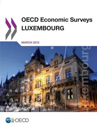 Buy Luxembourg 2015 OECD Economic Survey: OECD Economic Surveys Book, OECD Author, Organization for Economic Co-operation and Development Publisher, English Hardcover, Business & Finance Economics Textbook — BookShops.in