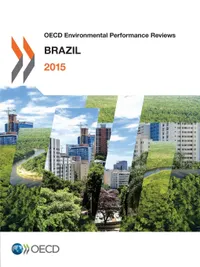 Buy OECD Environmental Performance Reviews: Brazil 2015 by OECD | Hardcover | English | OECD Publishing | Environmental Policy & Sustainability — BookShops.in