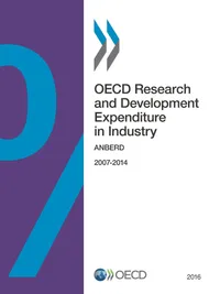 Buy OECD Research and Development Expenditure in Industry: ANBERD 2007-2014 | Hardcover | OECD | 2016 Edition | Business & Economics — BookShops.in