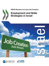 Buy Employment and Skills Strategies in Israel: OECD Reviews on Local Job Creation | OECD | Hardcover | English | Organization for Economic Co-operation and Development | Business & Economics | Labor & Industrial Relations — BookShops.in
