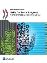 Buy Skills for Social Progress: The Power of Social and Emotional Skills (OECD Skills Studies) by OECD | Hardcover | English | Publisher: OECD — BookShops.in