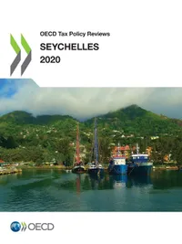 Buy OECD Tax Policy Reviews: Seychelles 2020 by OECD | Hardcover | Business & Finance Textbook | Organization for Economic Co-operation and Development — BookShops.in