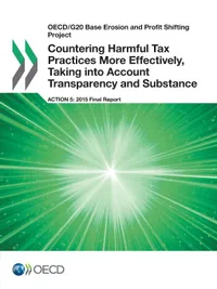 Buy Countering Harmful Tax Practices More Effectively: Action 5 Final Report (OECD/G20 BEPS Project) | Bookshops.in — BookShops.in