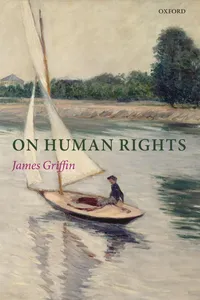 Buy On Human Rights by James Griffin – Buy Hardback at Bookshops.in | Foundations & Philosophy of Human Rights — BookShops.in