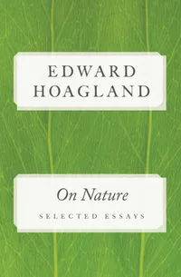 Buy On Nature: Selected Essays by Edward Hoagland – Signed Hardcover, Lyons Pr, Ecology & Nature Writing, English — BookShops.in