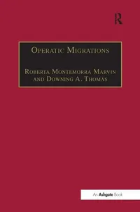 Buy Operatic Migrations: Transforming Works And Crossing Boundaries by Downinga Thomas - Ashgate Pub Co Hardcover 1st Edition 2006 - Music & Performing Arts Textbook — BookShops.in
