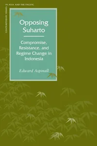 Buy Opposing Suharto: Compromise, Resistance, And Regime Change In Indonesia by Edward Aspinall - Stanford Univ Pr Paperback — BookShops.in