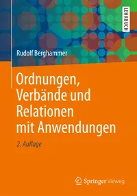 Buy Ordnungen, Verbände und Relationen mit Anwendungen by Rudolf Berghammer | Springer Vieweg | German Hardcover | 2nd Edition | Database Storage & Design — BookShops.in