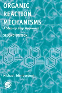 Buy Organic Reaction Mechanisms: A Step by Step Approach by Michael Edenborough | CRC Press | Hardcover | 9780748406418 | Higher Education Chemistry Textbook — BookShops.in