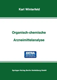 Buy Organisch-Chemische Arzneimittelanalyse by Karl Winterfeld | Steinkopff Darmstadt | German Hardcover | 1965 Edition | Pharmacology Textbook for Pharmacy Students — BookShops.in