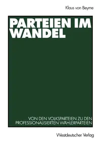 Buy Parteien im Wandel: Von den Volksparteien zu den professionalisierten Wählerparteien by Klaus Von Beyme | Springer VS | Hardcover | German | 2000 Edition | Political History Textbook — BookShops.in