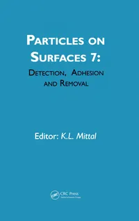 Buy Particles on Surfaces: Detection, Adhesion and Removal Volume 7 by Kash L. Mittal | CRC Press | English | Paperback | 1st Edition 2002 | Engineering Textbook — BookShops.in