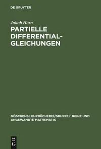Buy Partielle Differentialgleichungen by Jakob Horn | 4th Edition | De Gruyter | German Language Paperback | Higher Education Mathematics Textbook — BookShops.in