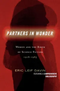 Buy Partners in Wonder: Women And the Birth of Science Fiction, 1926-1965 by Eric Leif Davin | Lexington Books | English | Paperback — BookShops.in
