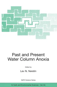 Buy Past and Present Water Column Anoxia (NATO Science Series: IV: 64) by Lev N. Neretin | Springer-Verlag | English | Paperback | 2006 Edition — BookShops.in