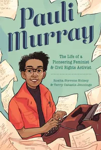 Buy Pauli Murray: The Life of a Pioneering Feminist and Civil Rights Activist by Terry Catasús Jennings | Yellow Jacket | English | Paperback | 9781499812510 — BookShops.in