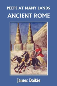 Buy Ancient Rome for Kids: Peeps at Many Lands by James Baikie | Yesterday's Classics Hardcover | Children's History Book on Roman Empire, Colosseum & Circus Maximus | Indian Edition — BookShops.in