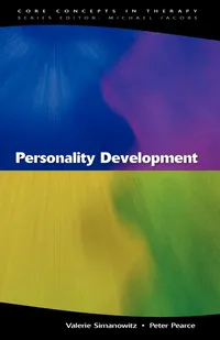 Buy Personality Development (Core Concepts in Therapy) by Valerie Simanowitz and Peter Pearce | Open Univ Press Hardcover | Psychology & Counselling Textbook — BookShops.in