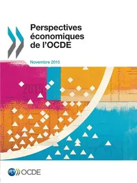 Buy Perspectives économiques de l'OCDE, Volume 2015 Numéro 2 by OECD | Hardcover | French | Economics | OECD Publishing — BookShops.in