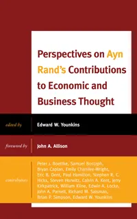 Buy Perspectives on Ayn Rand's Contributions to Economic and Business Thought | Edward W. Younkins, Samuel Bostaph, Bryan Caplan | Lexington Books | English | Paperback — BookShops.in