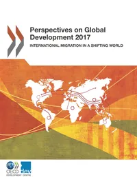 Buy Perspectives on Global Development 2017: International Migration in a Shifting World by OECD | Hardcover | Organization for Economic | Political Science Textbook — BookShops.in