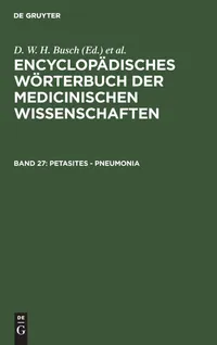 Buy Petasites - Pneumonia (Enzyklopädisches Wörterbuch Der Medizinischen Wissenschaften, 27) by D. W. H. Busch, Carl Ferdinand Gräfe, J. F. Diffenbach | De Gruyter | German | Paperback | Reprint 2020 — BookShops.in