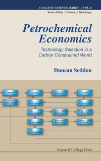 Buy Petrochemical Economics by Seddon Duncan | Imperial College Press | English | Paperback | ISBN 9781848165342 — BookShops.in