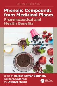 Buy Phenolic Compounds from Medicinal Plants: Pharmaceutical and Health Benefits by Rakesh Kumar Bachheti, Archana Bachheti, Azamal Husen (CRC Press, 1st Edition, Hardcover, 2026) - Pharmacology & Medicinal Plant Science Textbook — BookShops.in