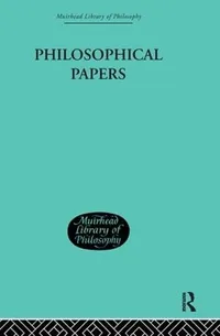 Buy Philosophical Papers by G.E. Moore | Routledge Hardcover | History & Surveys | Higher Education Philosophy Textbooks — BookShops.in