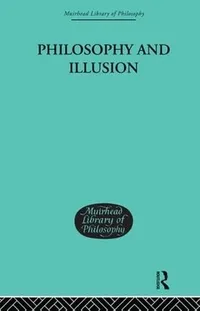 Buy Philosophy And Illusion by Morris Lazerowitz | Routledge Hardcover | Muirhead Library of Philosophy | History & Surveys Textbook — BookShops.in