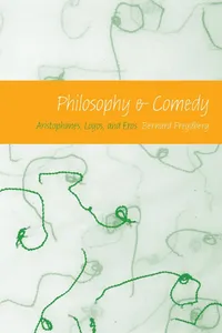 Buy Philosophy & Comedy: Aristophanes, Logos, and Eros by Bernard Freydberg - Indiana Univ Pr Hardcover - Studies in Continental Thought — BookShops.in