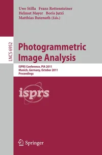 Buy Photogrammetric Image Analysis: ISPRS Conference PIA 2011 Proceedings | Uwe Stilla, Franz Rottensteiner, Helmut Mayer | Taxmann Publications | English | Paperback | 2011 Edition — BookShops.in