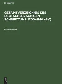 Buy Pi - PN: Aus: Gesamtverzeichnis Des Deutschsprachigen Schrifttums: Gv; 1700-1910: 109 by Hilmar Schmuck, Willi Gorzny, Peter Geils | K G Saur Verlag | German Language Paperback | Reprint 2019 Edition — BookShops.in