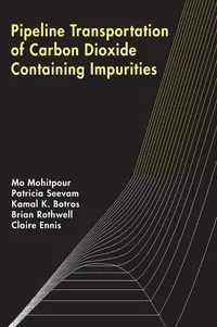 Buy Pipeline Transportation of Carbon Dioxide Containing Impurities by Mo Mohitpour, Patricia Seevam, Kamal K. Botros | Amer Society of Mechanical | English | Paperback — BookShops.in