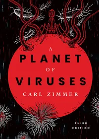Buy Planet of Viruses Third Edition by Carl Zimmer | Hardcover | University of Chicago Press | Immunology & Virology Book for Students & Science Enthusiasts — BookShops.in
