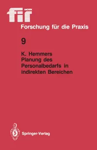 Buy Planung des Personalbedarfs in indirekten Bereichen (fir+iaw Forschung für die Praxis) by Karlheinz Hemmers - Springer-Verlag Hardcover, 1986 Edition - German Language Management Textbook — BookShops.in