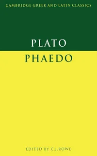 Buy Plato: Phaedo (Cambridge Greek and Latin Classics) by Plato, C. J. Rowe, P. E. Easterling | Cambridge University Press | Greek Language Paperback | 9780521313186 — BookShops.in