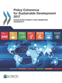 Buy Policy Coherence for Sustainable Development 2017: Eradicating Poverty and Promoting Prosperity by OECD, Hardcover, 9789264272538 — BookShops.in