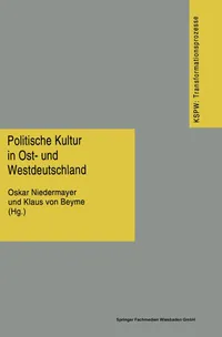 Buy Politische Kultur in Ost- und Westdeutschland: 3 (Transformationsprozesse) by Oskar Niedermayer & Klaus Von Beyme | Hardcover German Sociology Textbook | VS Verlag — BookShops.in
