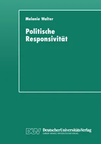 Buy Politische Responsivität: Messungsprobleme am Beispiel kommunaler Sportpolitik by Melanie Walter | Deutscher Universitatsverlag | German Hardcover | 1997 Edition | Economics & Political Science Textbook — BookShops.in